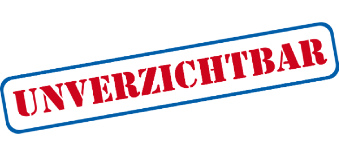 unverzichtbar