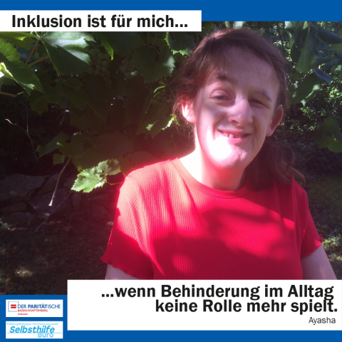 Eine Frau lächelt in die Kamera. Darunter steht: "Inklusion ist für mich wenn meine Behinderung im Alltag keine Rolle mehr spielt. Ayasha"