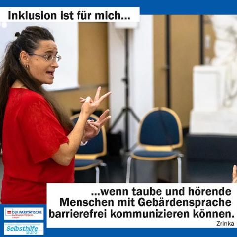 Eine Frau gebärdet. Darunter steht: "Inklusion ist für mich wenn taube und hörende Menschen mit Gebärdensprache barrierefrei kommunizieren können. Zrinka"